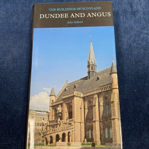 Dundee and Angus The Buildings of Scotland Book