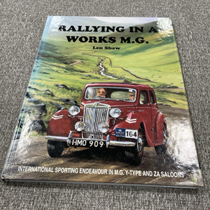 Rallying in a Works M.G. Len Shaw Limited Edition  - Signed by Author